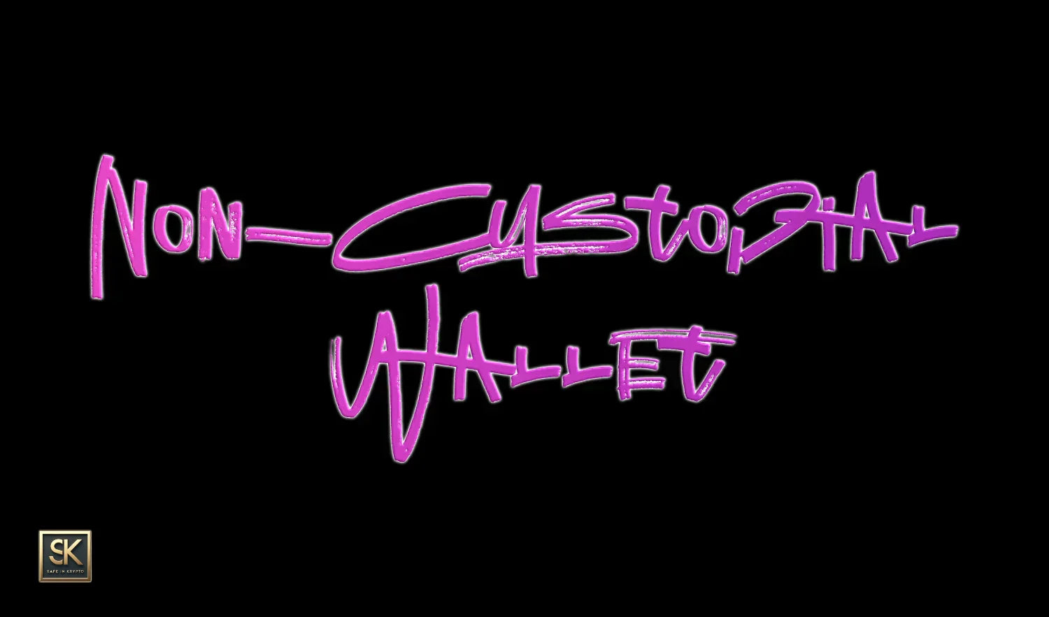Non Custodial Wallet