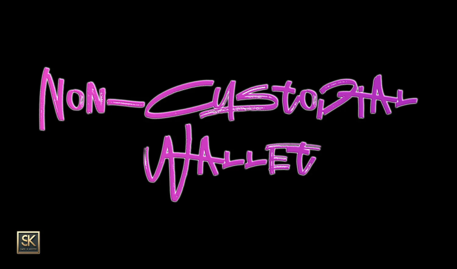 Non Custodial Wallet