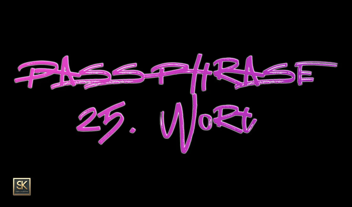 Passphrase 25. Wort