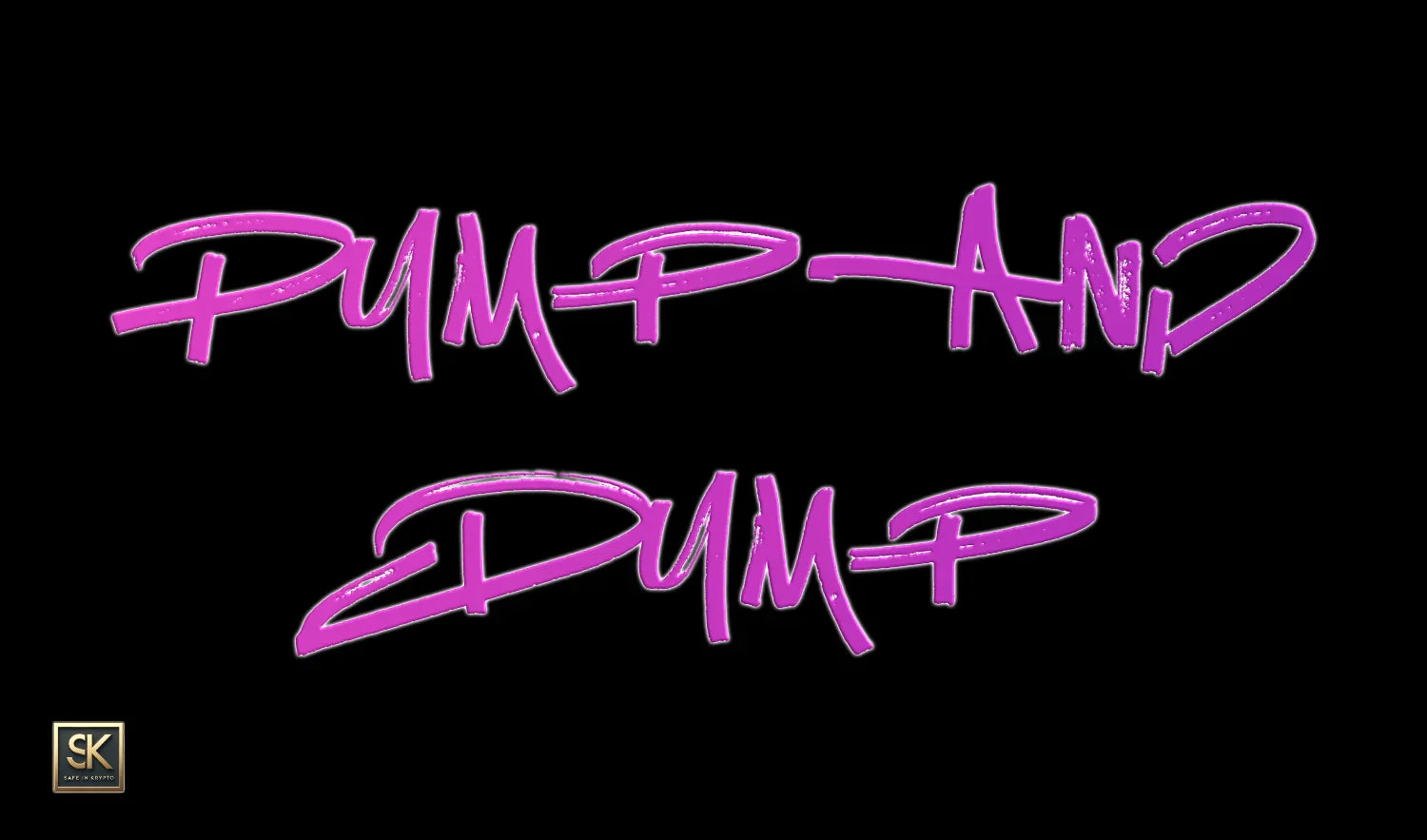 Pump and Dump