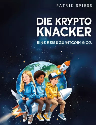 Die Krypto Knacker – Eine Reise zu Bitcoin &amp; Co.