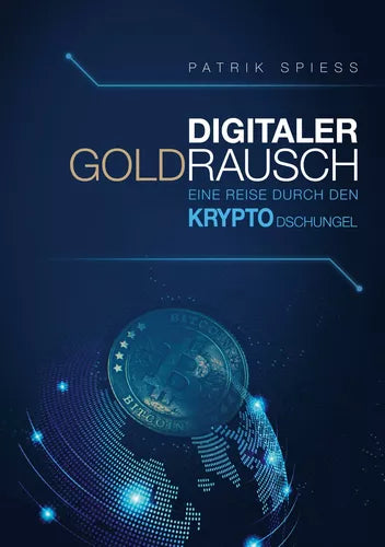 Digitaler Goldrausch – Eine Reise durch den Krypto-Dschungel